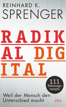 Sprenger: Radikal Digital – eine Vorschau auf das neue Buch